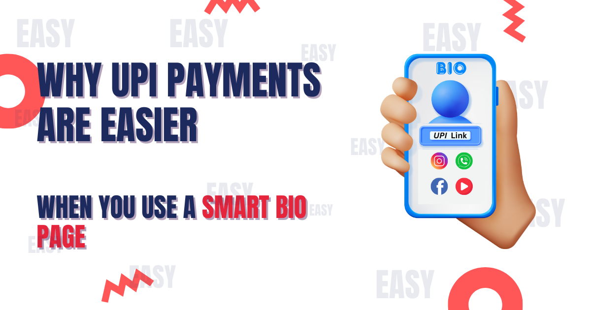 Why UPI Payments Are Easier When You Use a Smart Bio Page